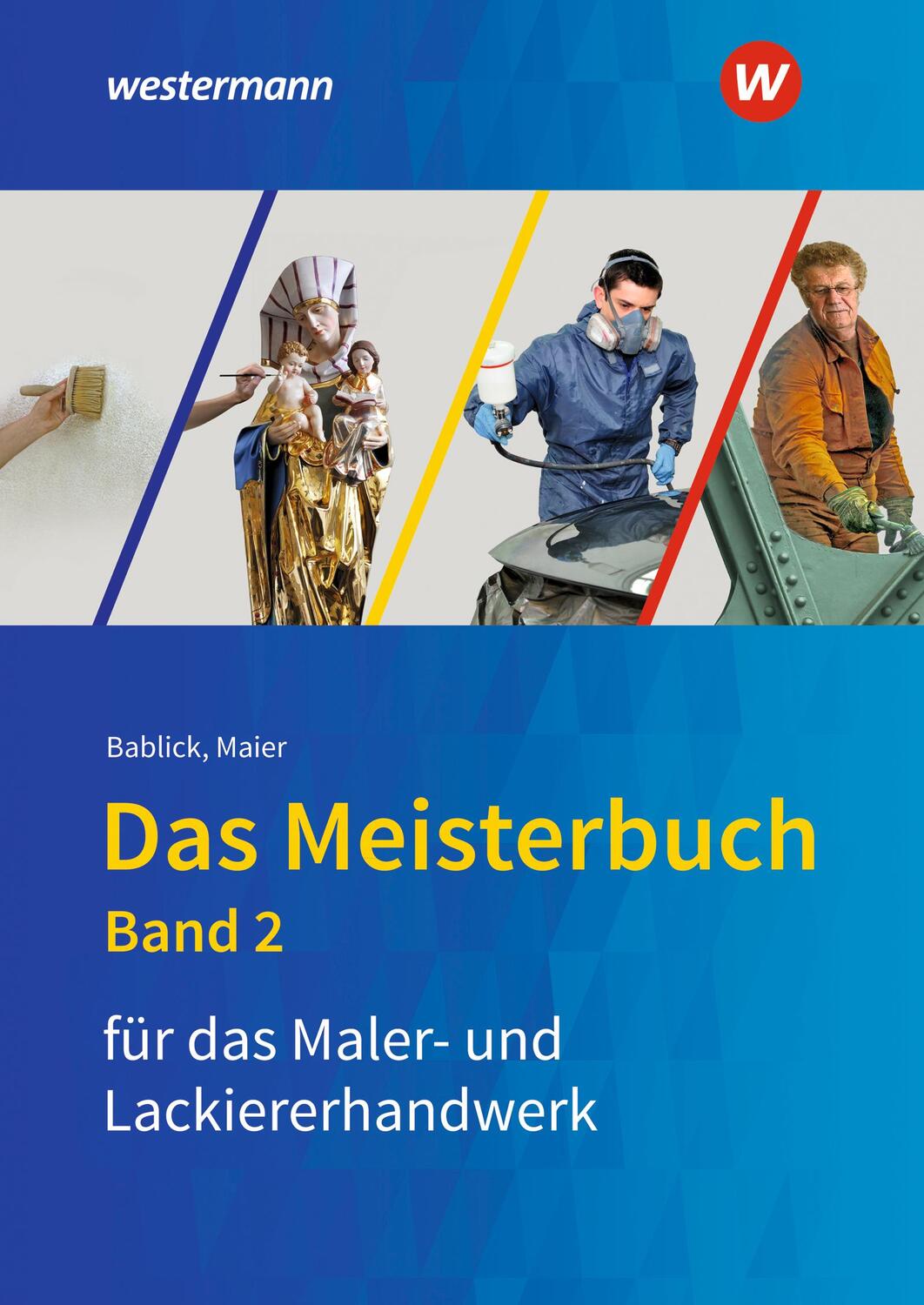 Cover: 9783427021209 | Das Meisterbuch für Maler/-innen und Lackierer/-innen 2 | Bablick