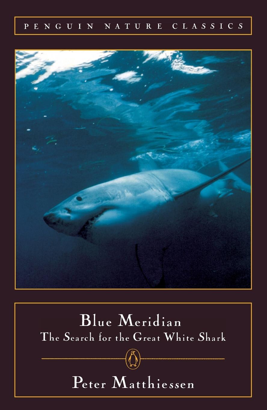 Cover: 9780140265132 | Blue Meridian | The Search for the Great White Shark | Matthiessen