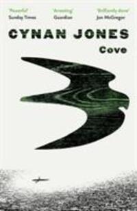 Cover: 9781783783861 | Cove | Cynan Jones | Taschenbuch | Englisch | 2017 | Granta Books