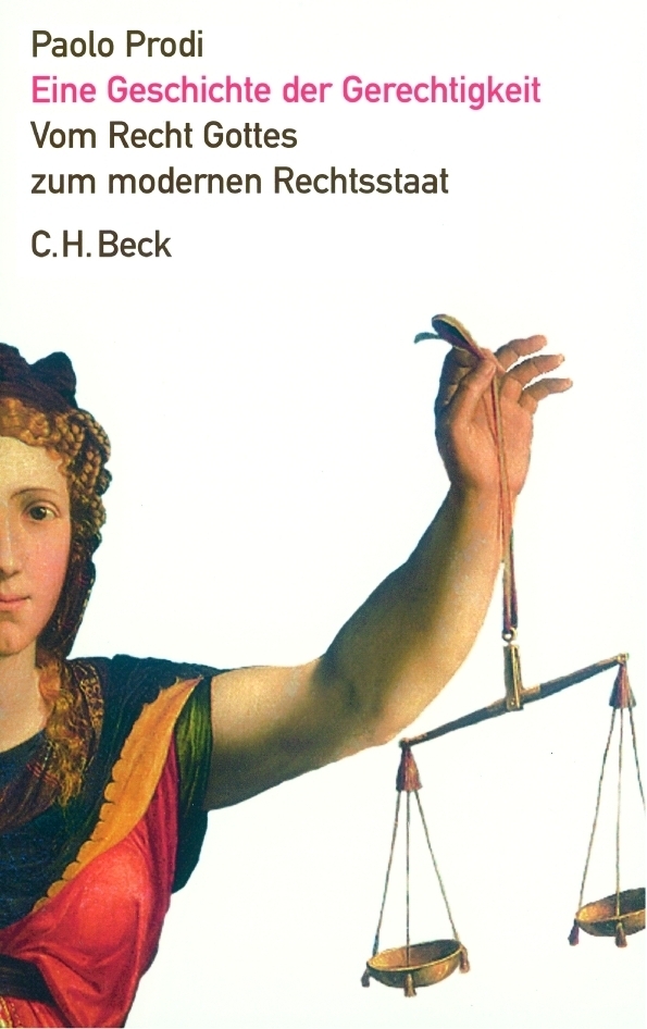 Cover: 9783406495199 | Eine Geschichte der Gerechtigkeit | Paolo Prodi | Buch | 488 S. | 2005