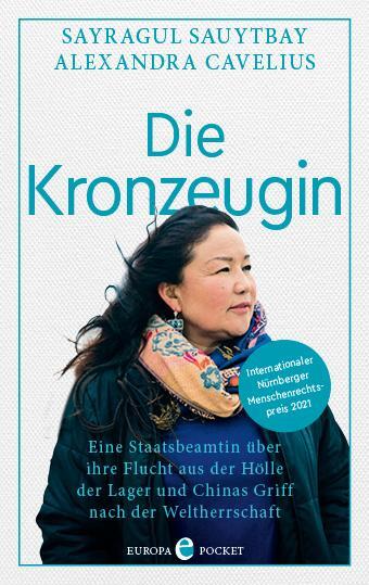 Cover: 9783958904149 | Die Kronzeugin | Sayragul Sauytbay (u. a.) | Taschenbuch | Deutsch