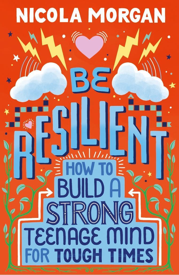 Cover: 9781406399257 | Be Resilient: How to Build a Strong Teenage Mind for Tough Times