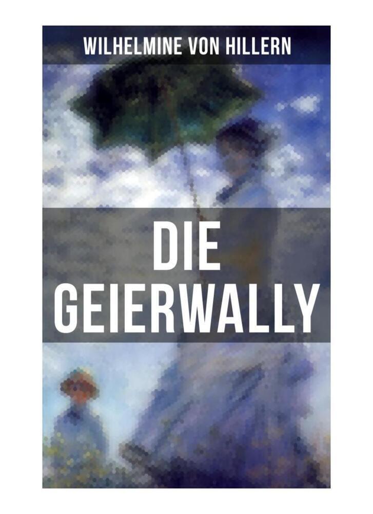 Cover: 9788027264568 | Die Geierwally | Eine Geschichte aus den Tiroler Alpen | Hillern