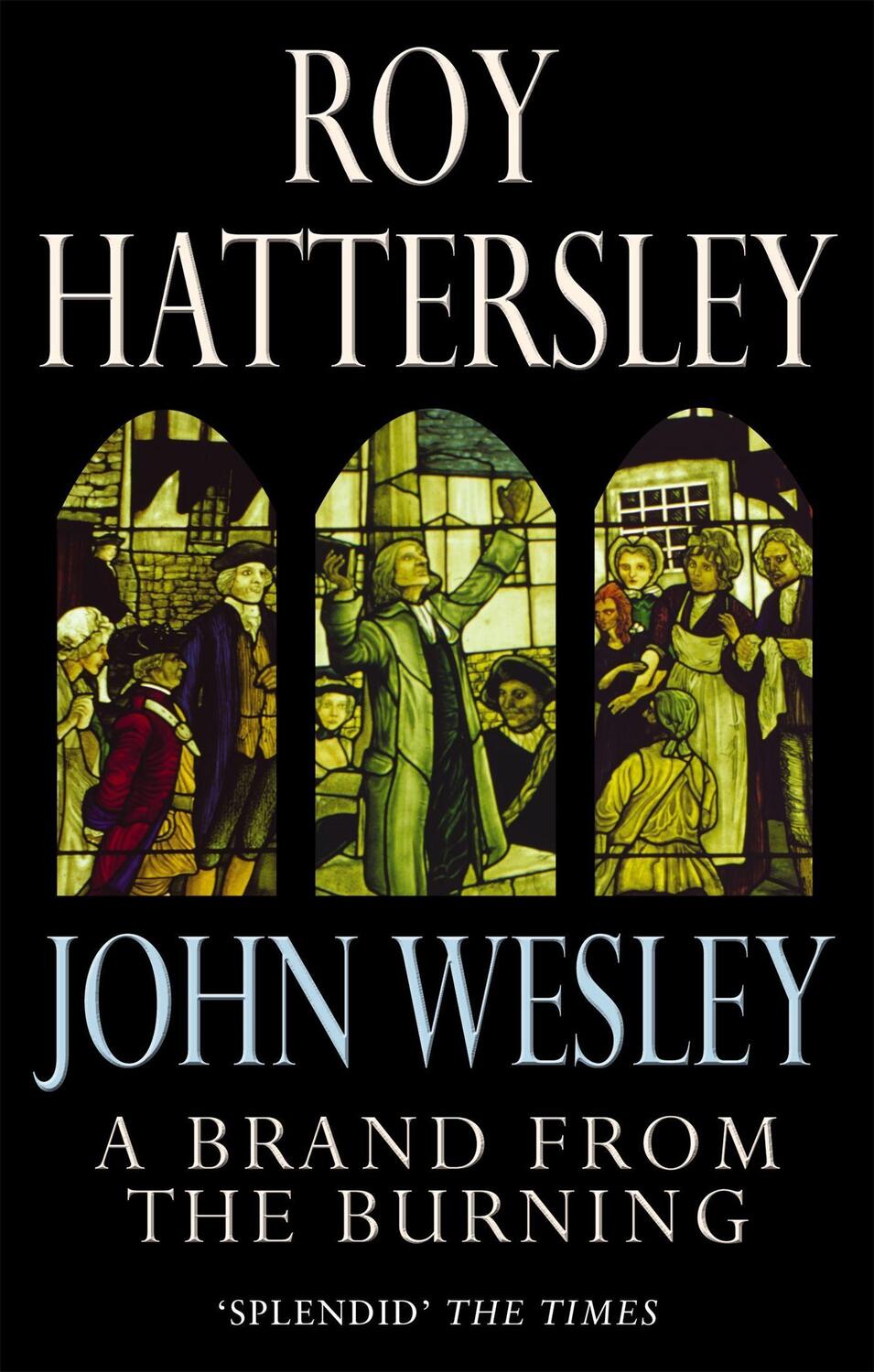 Cover: 9780349116570 | John Wesley: A Brand From The Burning | The Life of John Wesley | Buch