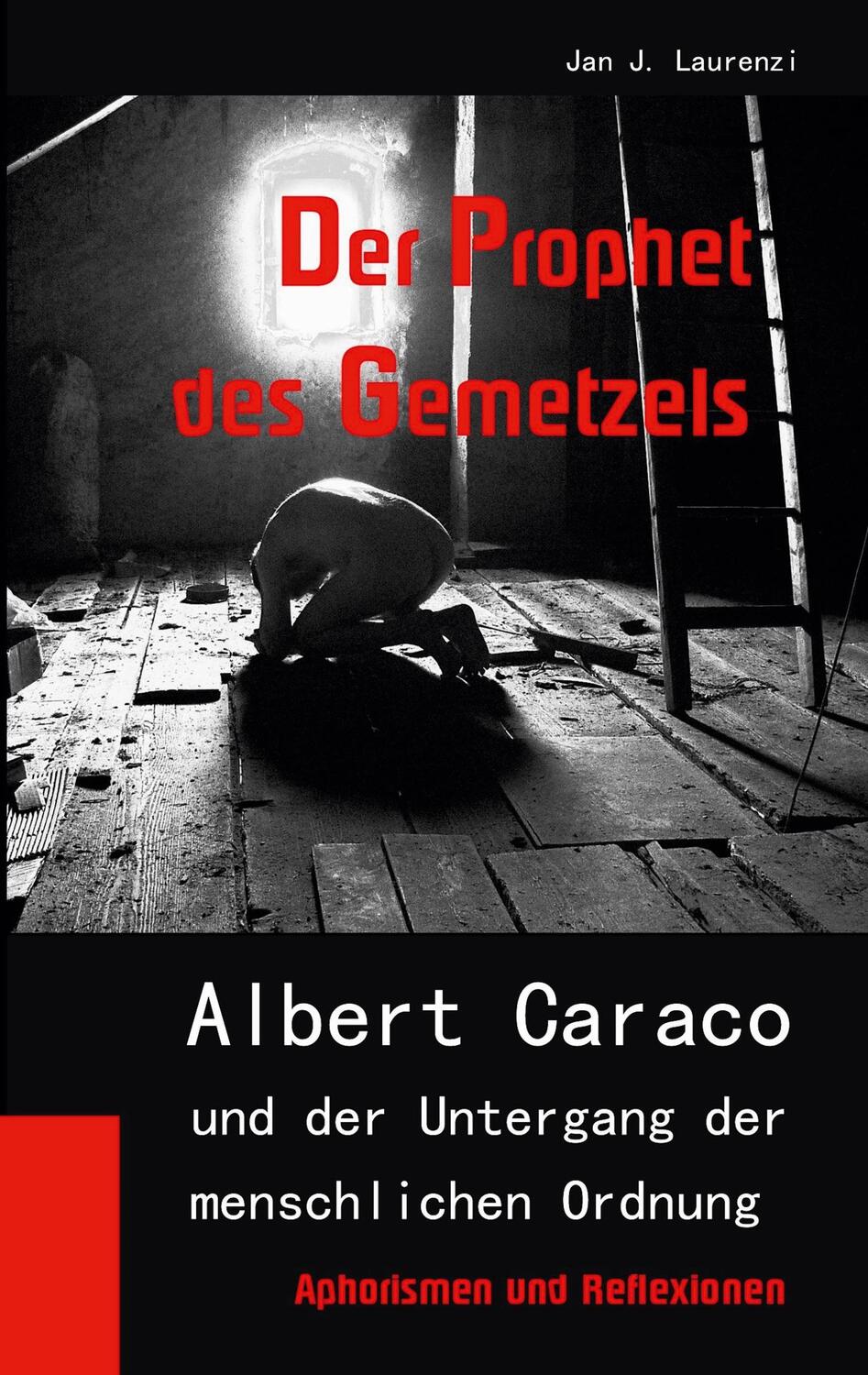 Cover: 9783754322550 | Der Prophet des Gemetzels | Jan J. Laurenzi | Taschenbuch