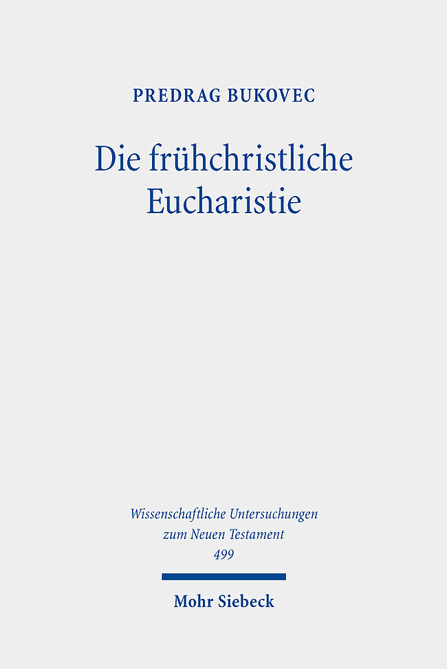 Cover: 9783161577291 | Die frühchristliche Eucharistie | Predrag Bukovec | Buch | XIV | 2023
