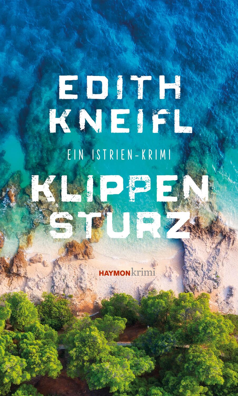 Cover: 9783709979266 | Klippensturz | Ein Istrien-Krimi | Edith Kneifl | Taschenbuch | 2023