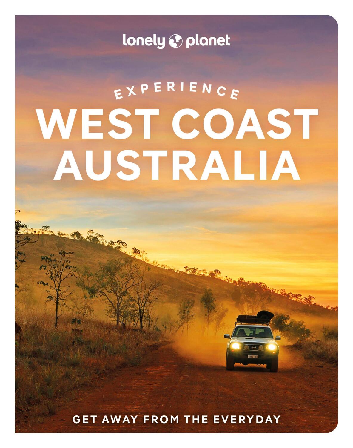 Cover: 9781838695644 | Lonely Planet Experience West Coast Australia | Lonely Planet (u. a.)