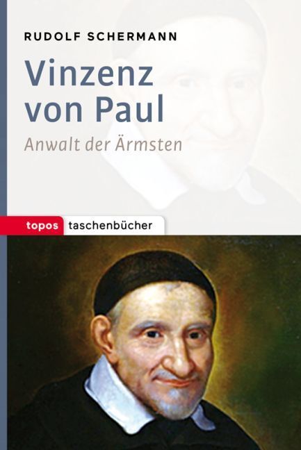 Cover: 9783836710251 | Vinzenz von Paul | Anwalt der Ärmsten | Rudolf Schermann | Taschenbuch