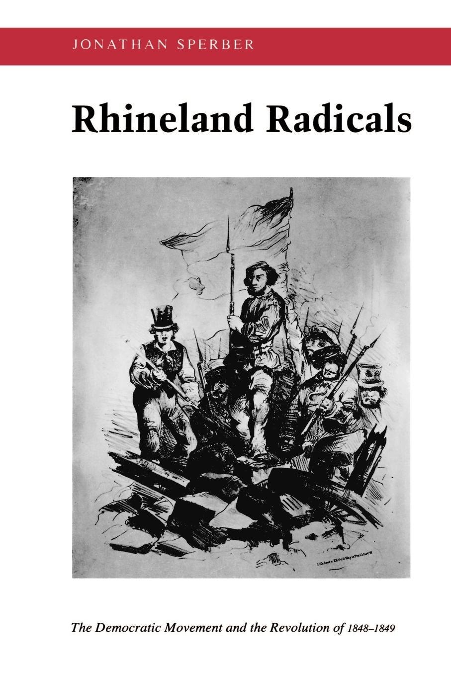 Cover: 9780691008660 | Rhineland Radicals | Jonathan Sperber | Taschenbuch | Paperback | 1992