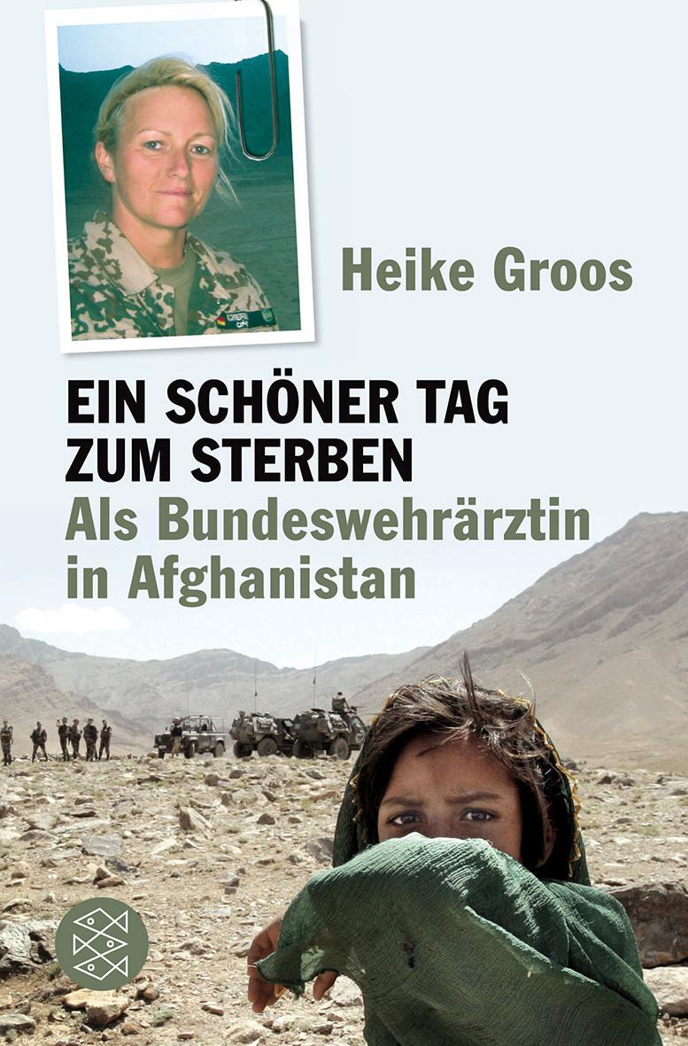 Cover: 9783596185023 | Ein schöner Tag zum Sterben | Als Bundeswehrärztin in Afghanistan