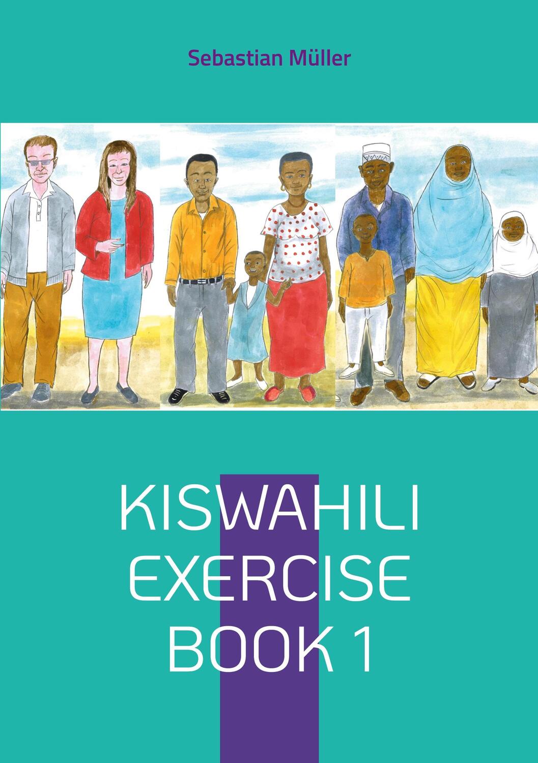 Cover: 9783752604016 | Kiswahili exercise book 1 | Sebastian Müller | Taschenbuch | Paperback