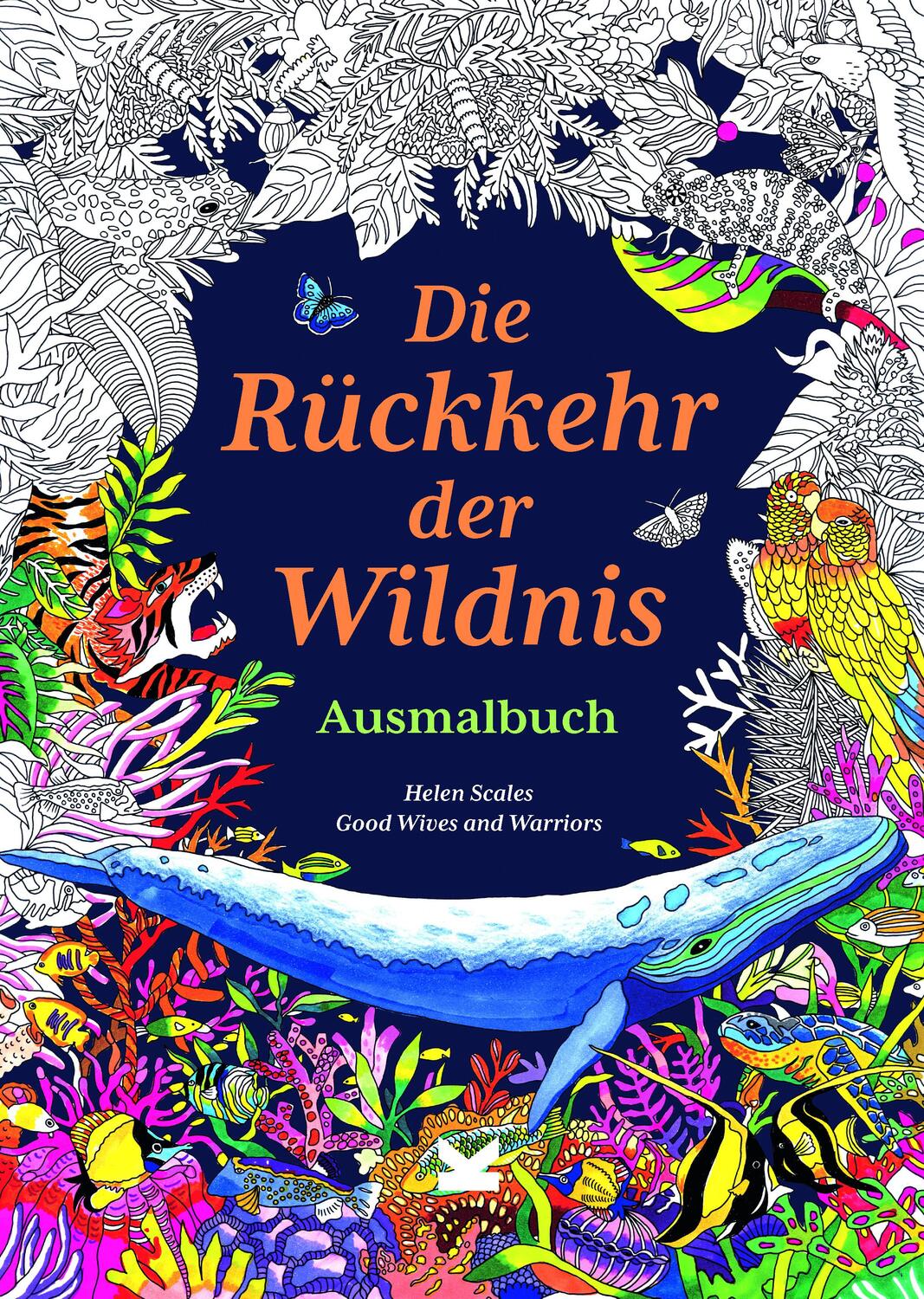 Cover: 9783962443948 | Die Rückkehr der Wildnis. Ausmalbuch | Helen Scales | Taschenbuch
