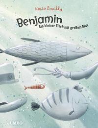 Cover: 9783833745669 | Benjamin. Ein kleiner Fisch mit großem Mut | Rocio Bonilla | Buch