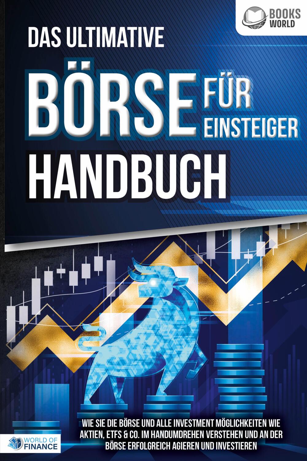 Cover: 9783989370562 | Das ultimative BÖRSE FÜR EINSTEIGER Handbuch: Wie Sie die Börse und...