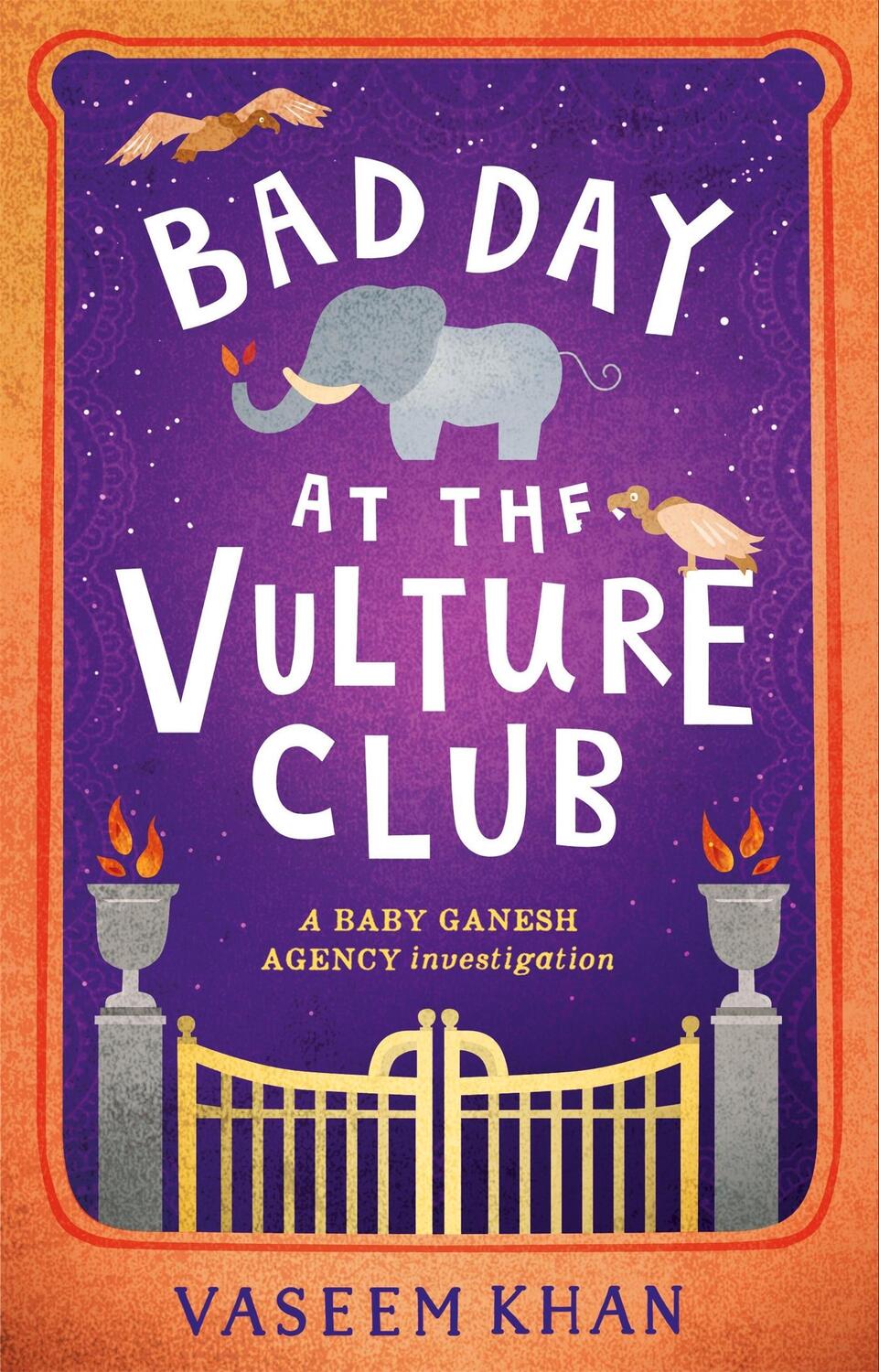 Cover: 9781473685369 | Bad Day at the Vulture Club | Baby Ganesh Agency Book 5 | Vaseem Khan