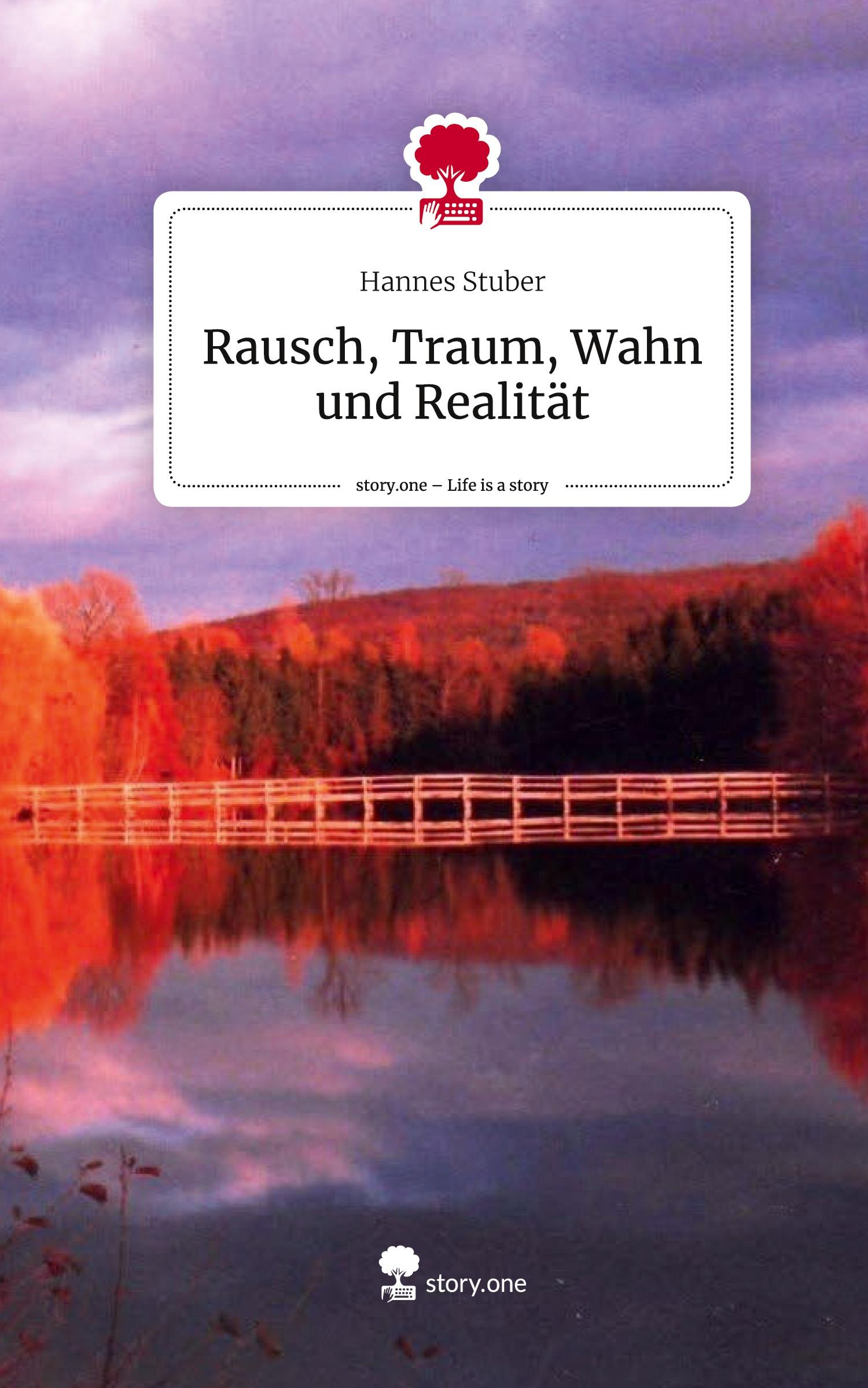 Cover: 9783711570758 | Rausch, Traum, Wahn und Realität. Life is a Story - story.one | Stuber