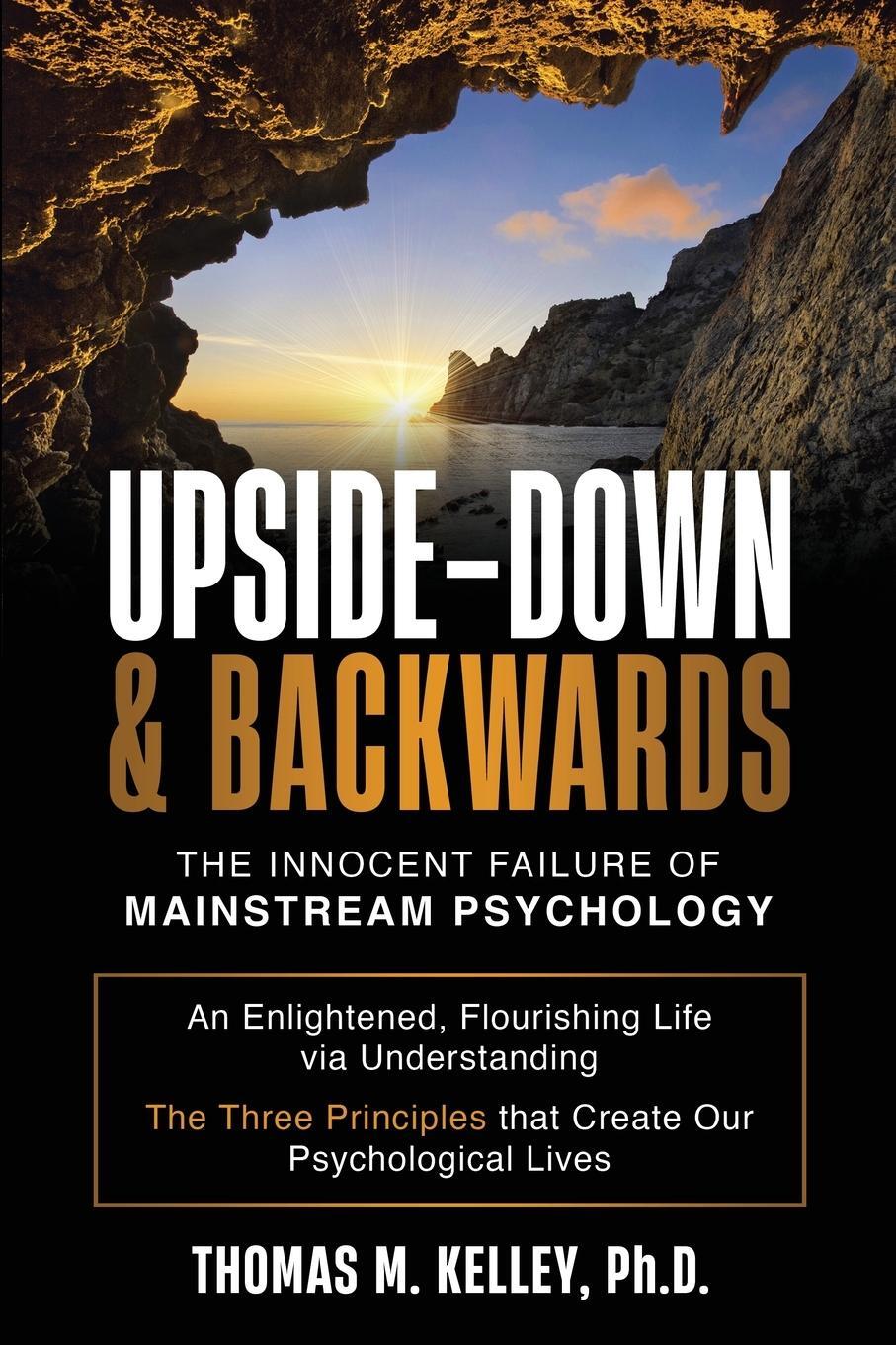 Cover: 9798218064396 | Upside-Down & Backwards | Thomas M. Kelley Ph. D. | Taschenbuch | 2022