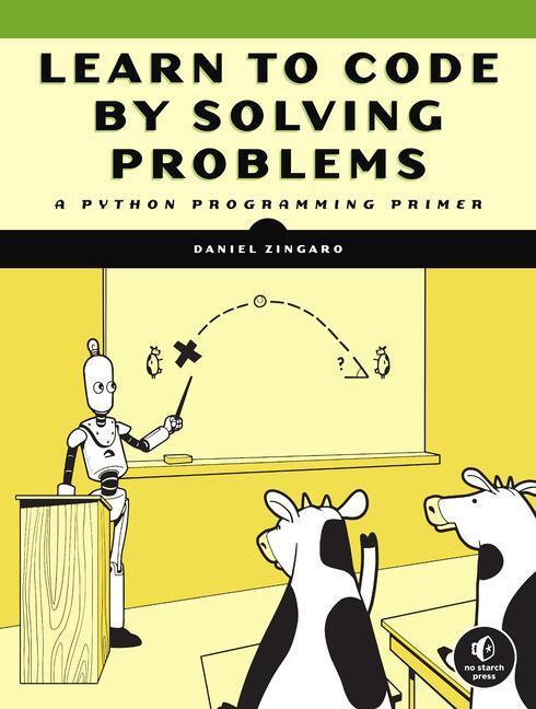 Cover: 9781718501324 | Learn to Code by Solving Problems | A Python Programming Primer | Buch