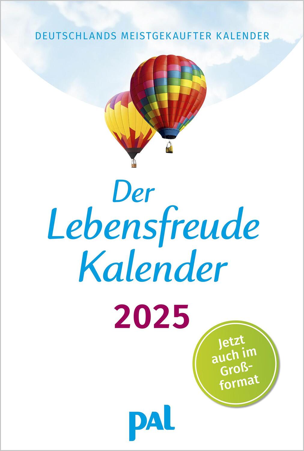 Cover: 9783910294110 | Der Lebensfreude-Kalender 2025 im Großformat | Doris Wolf (u. a.)