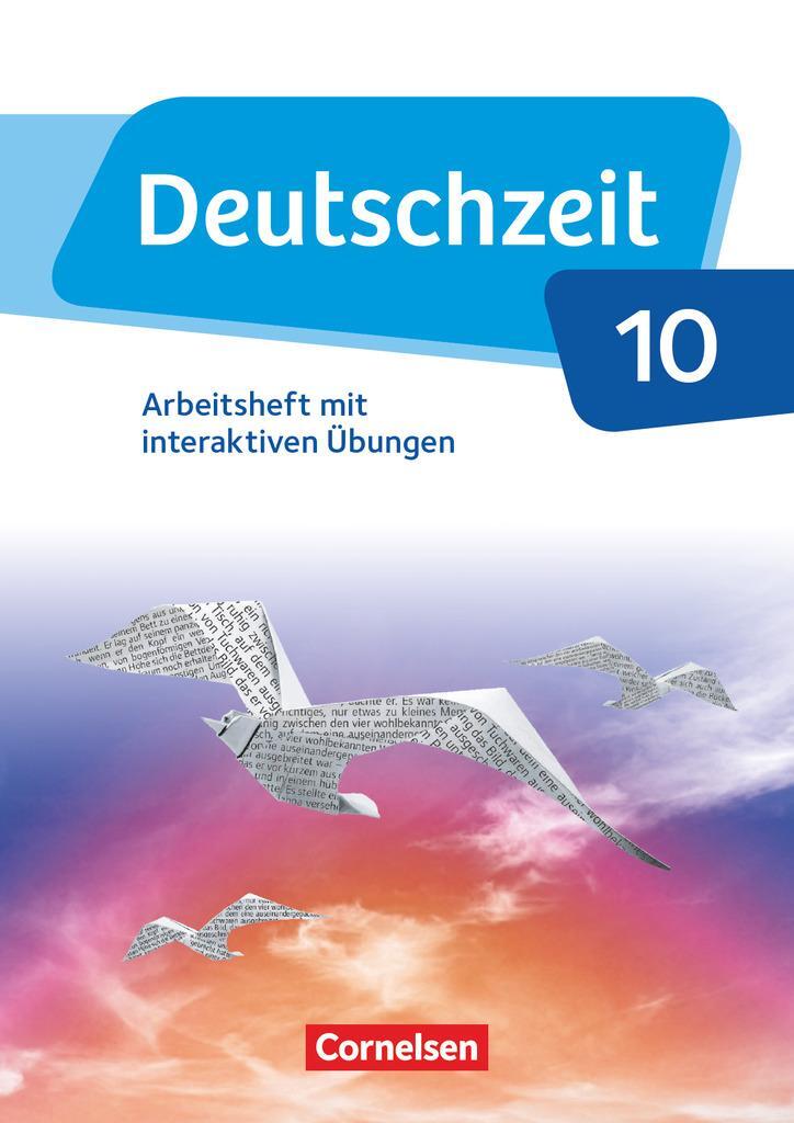 Cover: 9783060632725 | Deutschzeit - Allgemeine Ausgabe. 10. Schuljahr - Arbeitsheft mit...