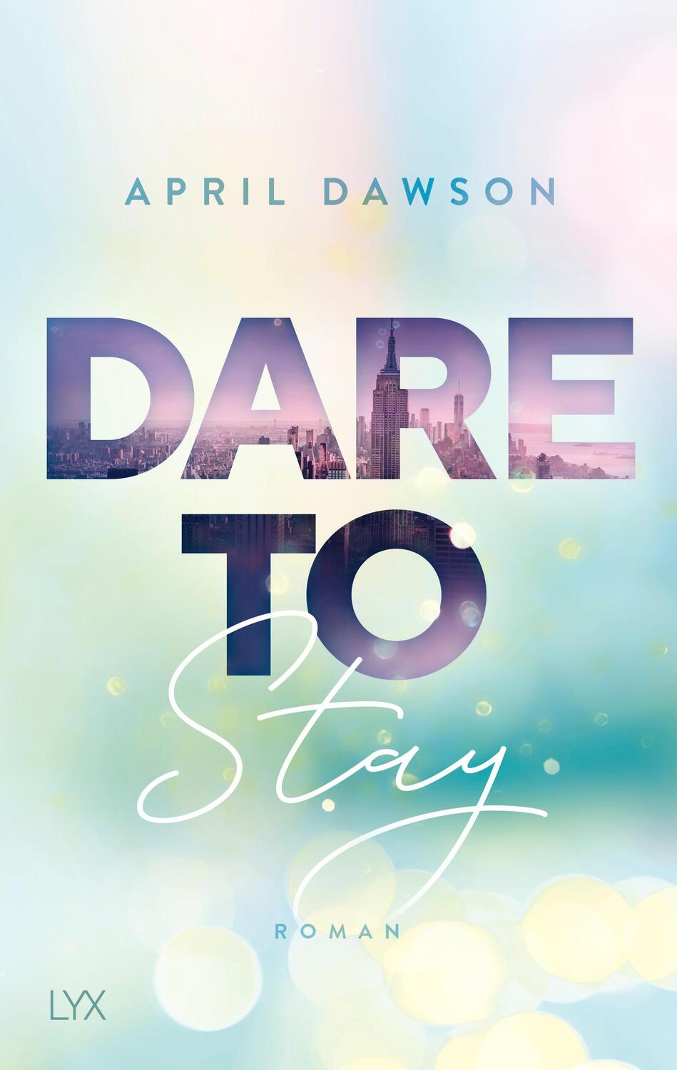 Cover: 9783736314955 | Dare to Stay | April Dawson | Taschenbuch | Dare-to-Trust | 400 S.