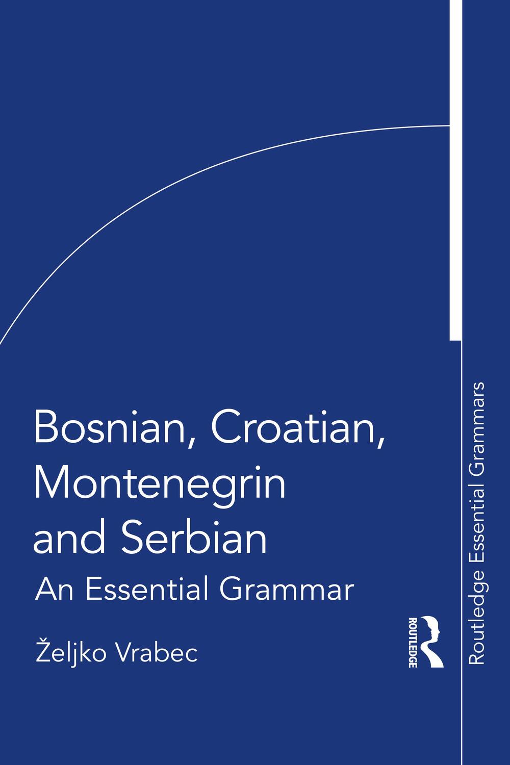 Cover: 9780367723637 | Bosnian, Croatian, Montenegrin and Serbian | An Essential Grammar