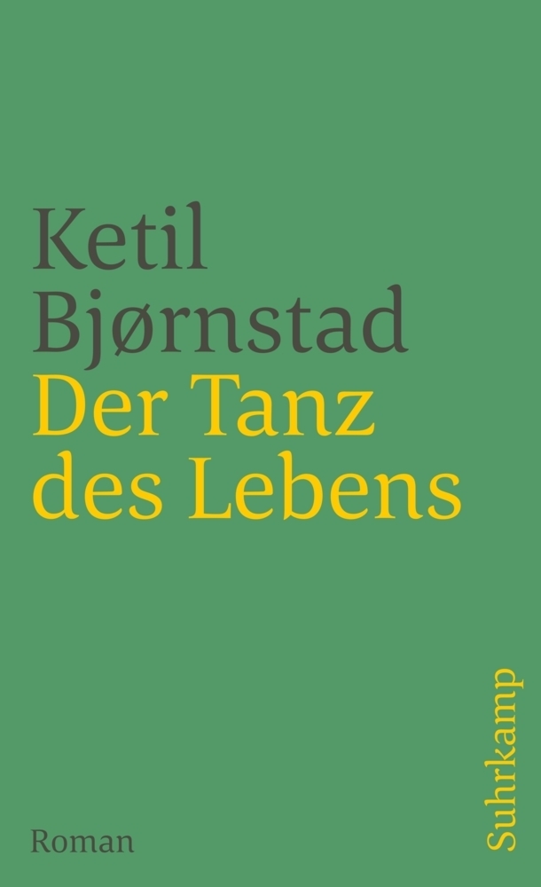 Cover: 9783518455647 | Der Tanz des Lebens | Roman | Ketil Bjørnstad | Taschenbuch | 277 S.