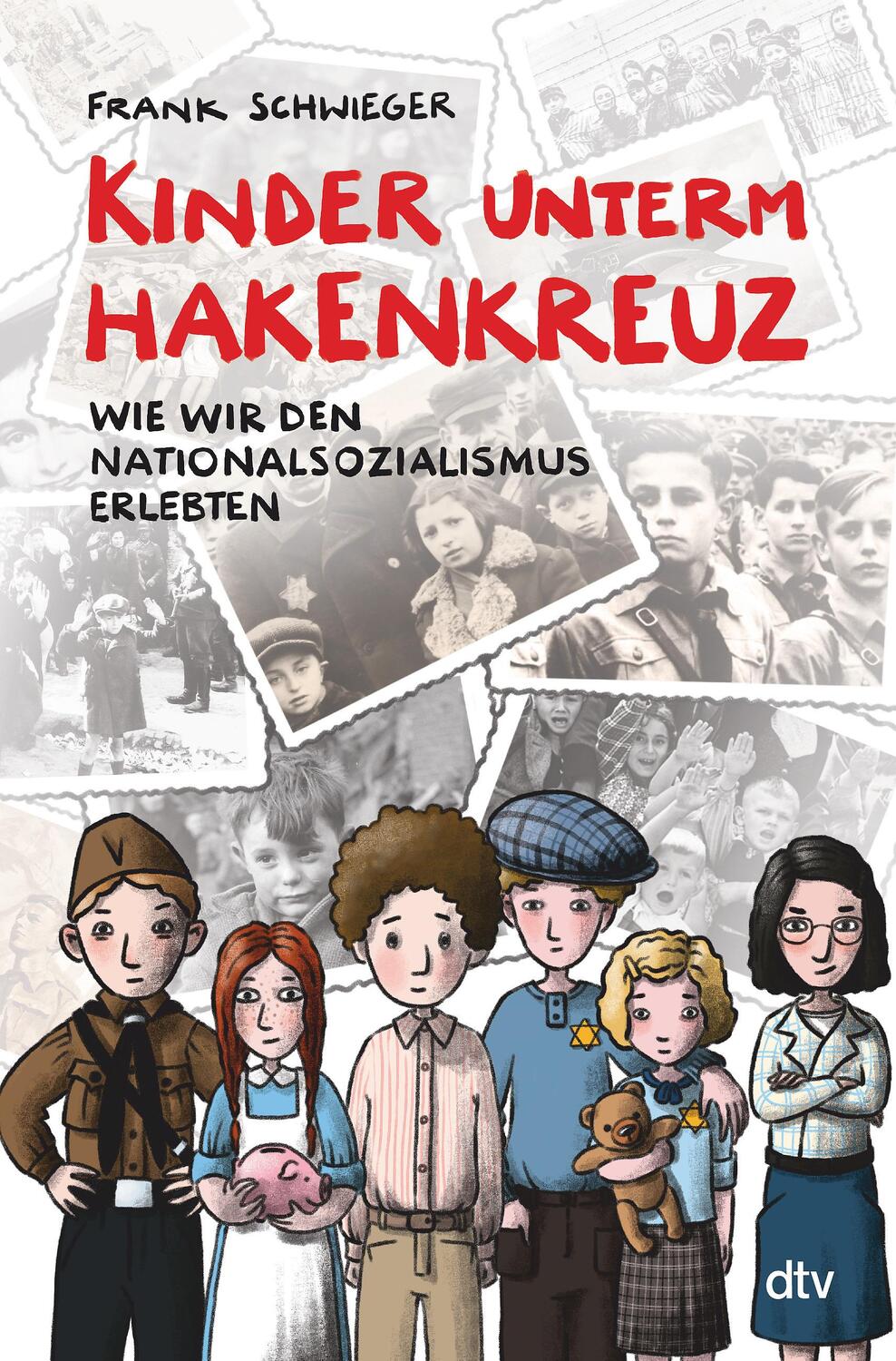 Cover: 9783423764407 | Kinder unterm Hakenkreuz - Wie wir den Nationalsozialismus erlebten