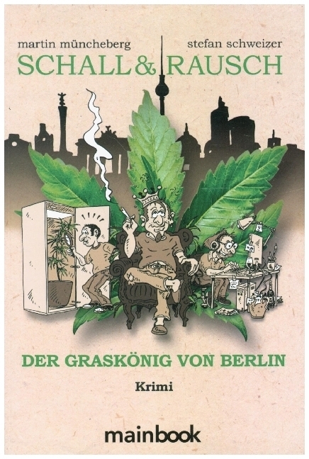 Cover: 9783948987459 | Schall &amp; Rausch - Der Graskönig von Berlin | Krimi Hanfkrimi | Buch