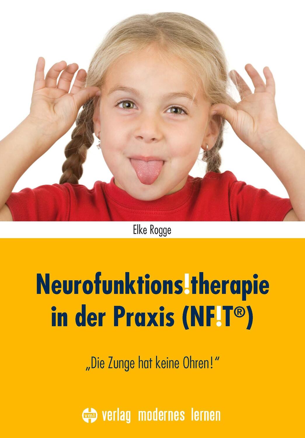 Cover: 9783808007198 | Neurofunktions!therapie in der Praxis (NF!T®) | Elke Rogge | Buch