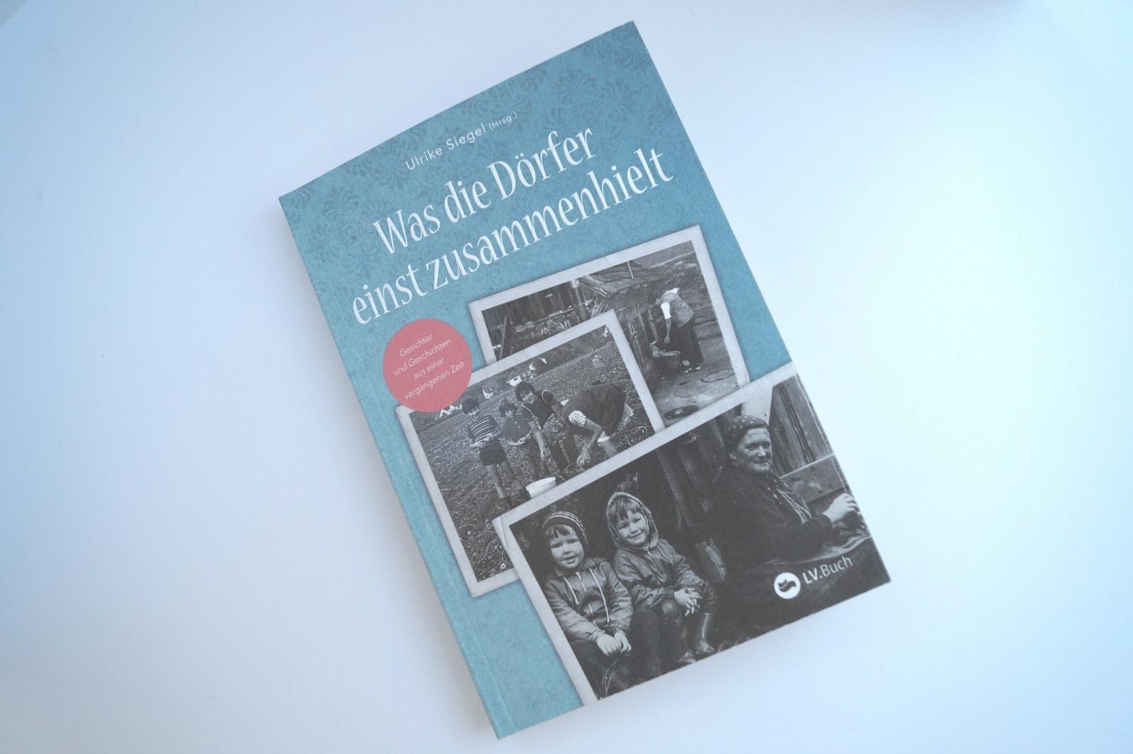 Bild: 9783784357089 | Was die Dörfer einst zusammenhielt | Ulrike Siegel | Taschenbuch