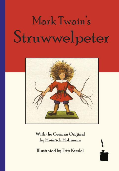 Cover: 9783946190509 | Mark Twain's Struwwelpeter | Bilingual edition: English and German