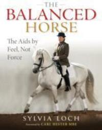 Cover: 9781905693856 | The Balanced Horse | The Aids by Feel, Not Force | Sylvia Loch | Buch