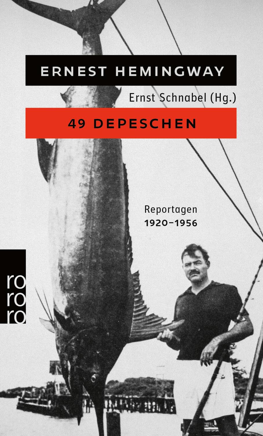 Cover: 9783499006395 | 49 Depeschen | Ernest Hemingway | Taschenbuch | Deutsch | 2022