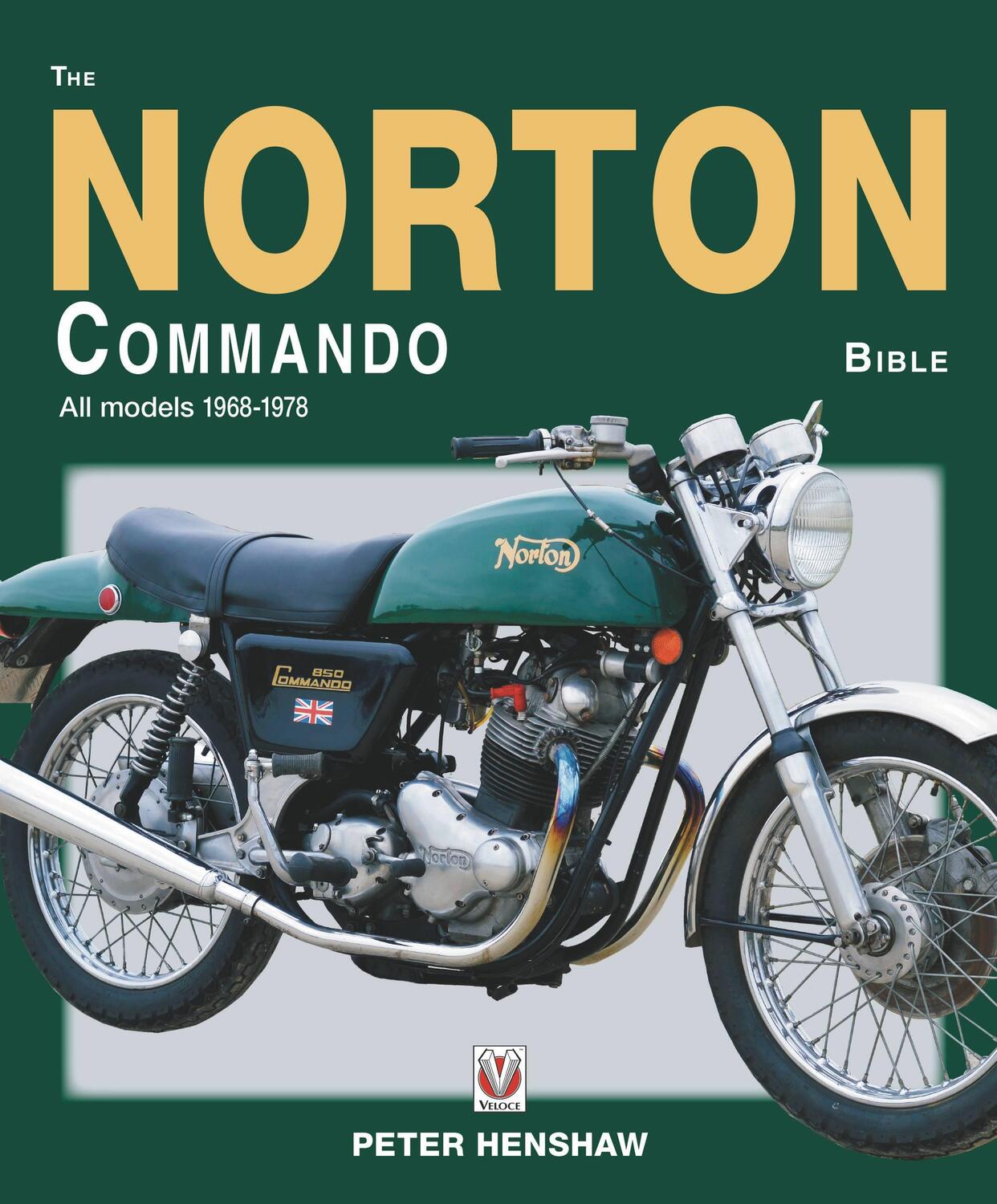 Cover: 9781787117723 | The Norton Commando Bible | All models 1968 to 1978 | Peter Henshaw