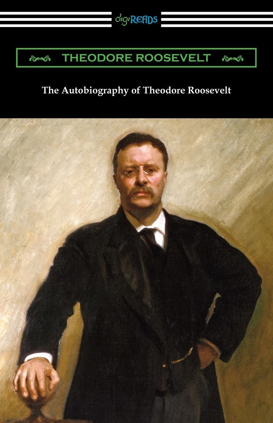 Cover: 9781420964615 | The Autobiography of Theodore Roosevelt | Theodore Roosevelt | Buch