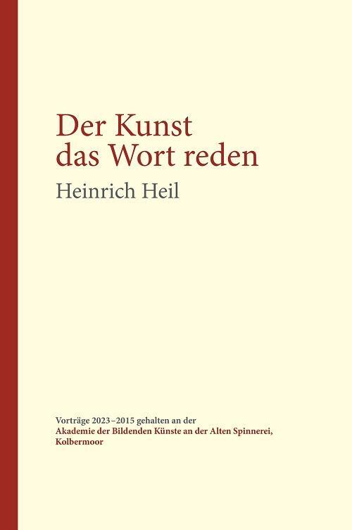 Cover: 9783874485913 | Der Kunst das Wort reden | Heinrich Heil | Buch | 192 S. | Deutsch