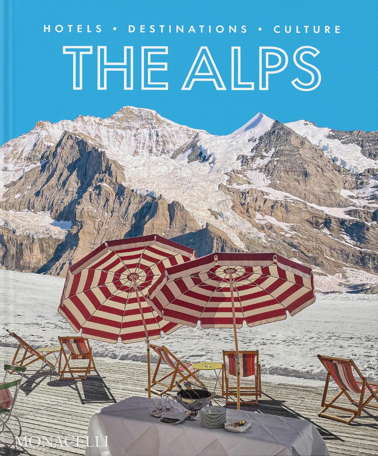 Cover: 9781580936392 | The Alps | Hotels, Destinations, Culture | Sebastian Schöllgen | Buch