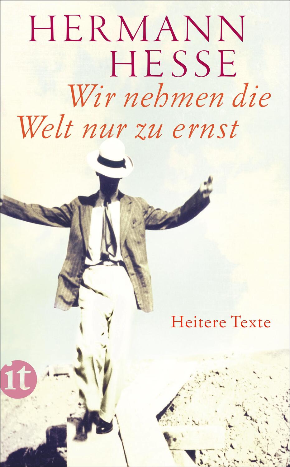 Cover: 9783458363781 | Wir nehmen die Welt nur zu ernst | Hermann Hesse | Taschenbuch | 2019