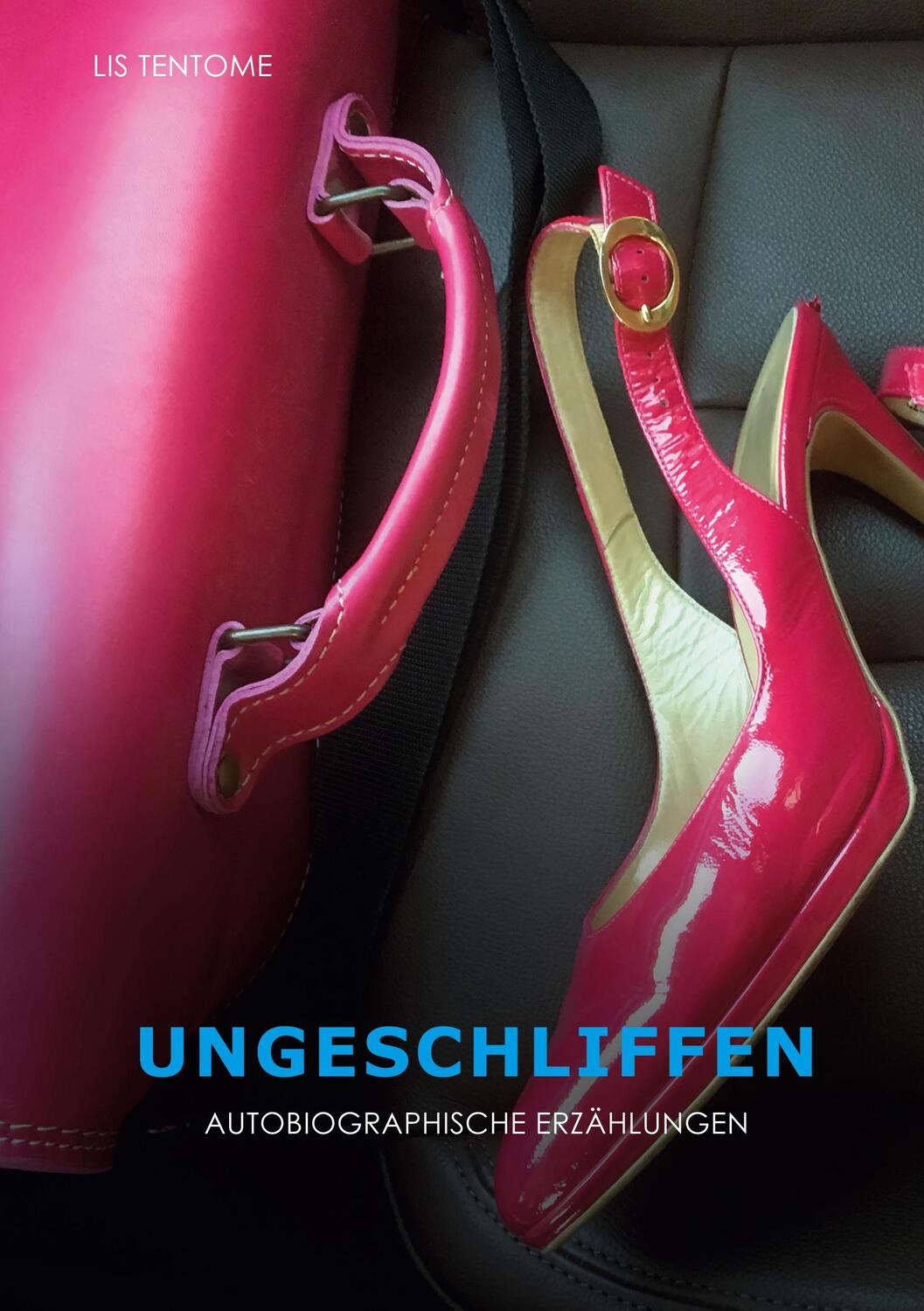 Cover: 9783751995948 | Ungeschliffen | Autobiographische Erzählungen | Lis Tentome | Buch