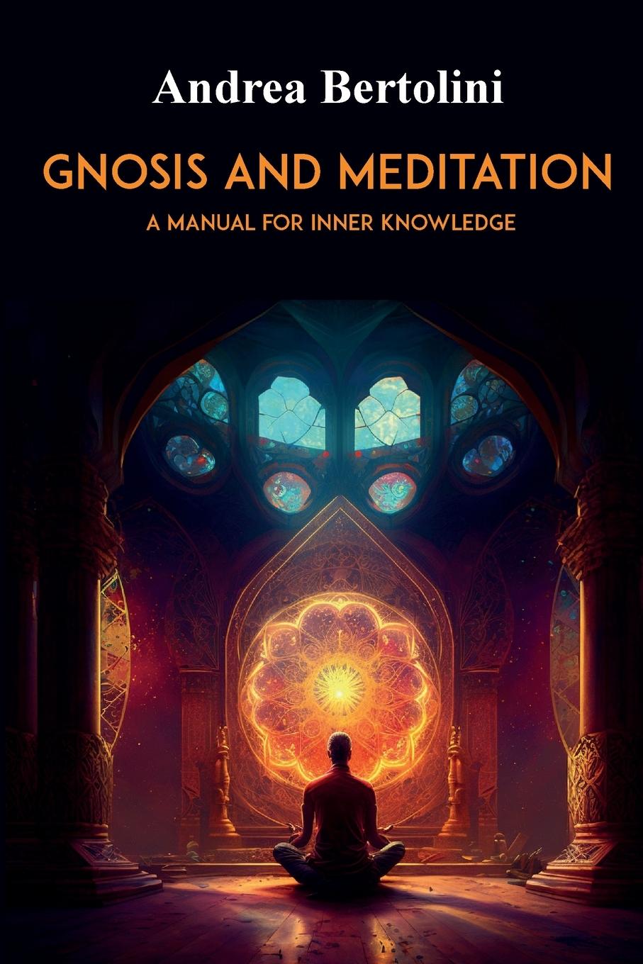 Cover: 9791222760599 | Gnosis and Meditation | Andrea Bertolini | Taschenbuch | Englisch