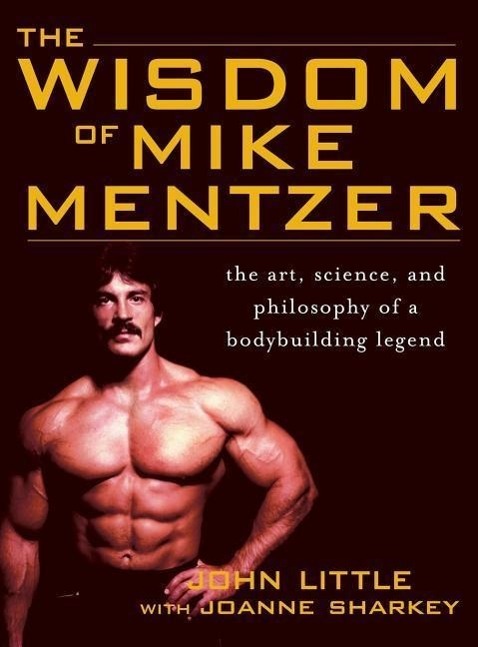 Cover: 9780071836357 | Wisdom of Mike Mentzer | John Little (u. a.) | Buch | Englisch | 2005