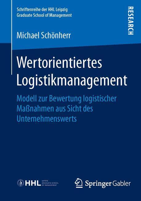 Cover: 9783658116705 | Wertorientiertes Logistikmanagement | Michael Schönherr | Taschenbuch