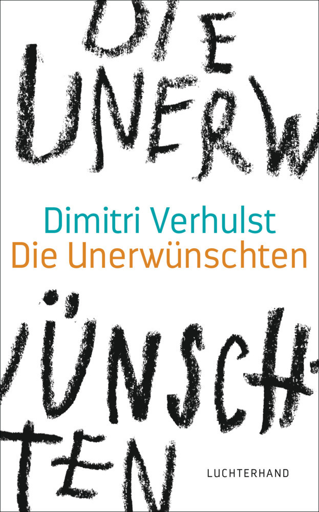 Cover: 9783630874791 | Die Unerwünschten | Dimitri Verhulst | Buch | 2016 | EAN 9783630874791