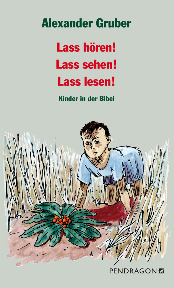 Cover: 9783865328410 | Lass hören! Lass sehen! Lass lesen! | Kinder in der Bibel | Gruber