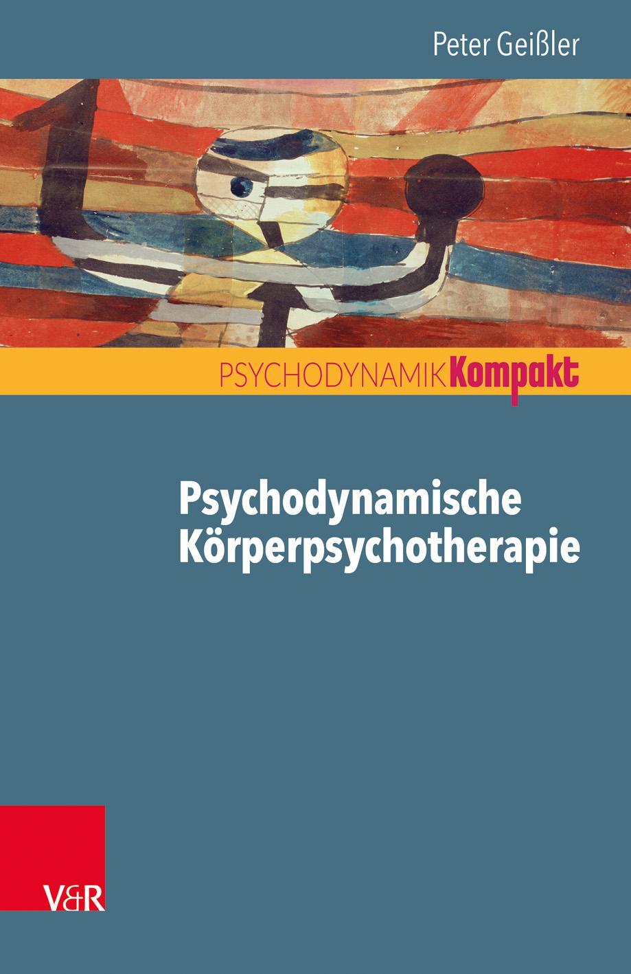 Cover: 9783525406052 | Psychodynamische Körperpsychotherapie | Peter Geißler | Taschenbuch