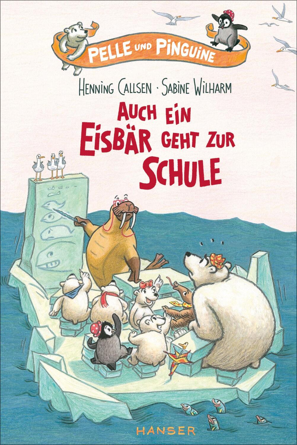 Cover: 9783446260542 | Pelle und Pinguine - Auch ein Eisbär geht zur Schule | Henning Callsen