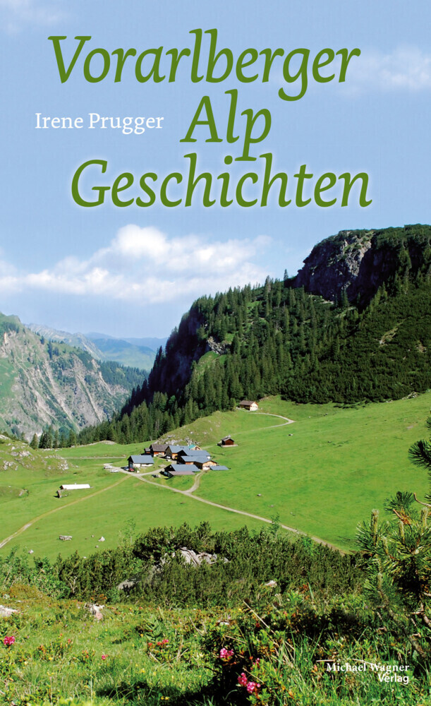 Cover: 9783706625357 | Vorarlberger Alpgeschichten | Irene Prugger | Buch | Deutsch | 2015