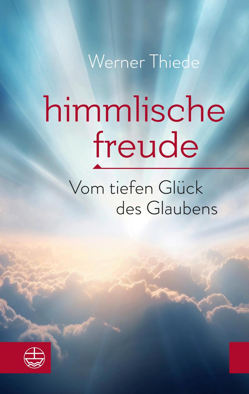 Cover: 9783374077113 | Himmlische Freude | Vom tiefen Glück des Glaubens | Werner Thiede